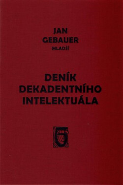 Deník dekadentního intelektuála Jan Gebauer