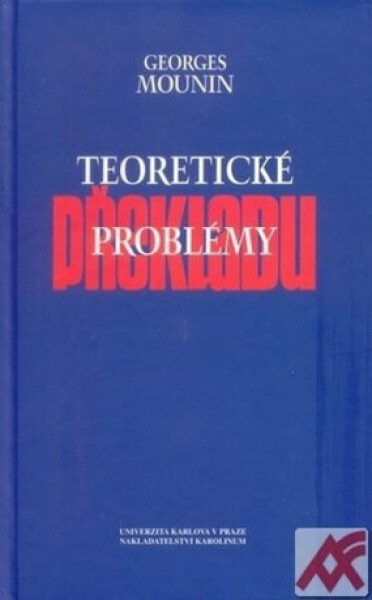 Teoretické problémy překladu - Georges Mounin