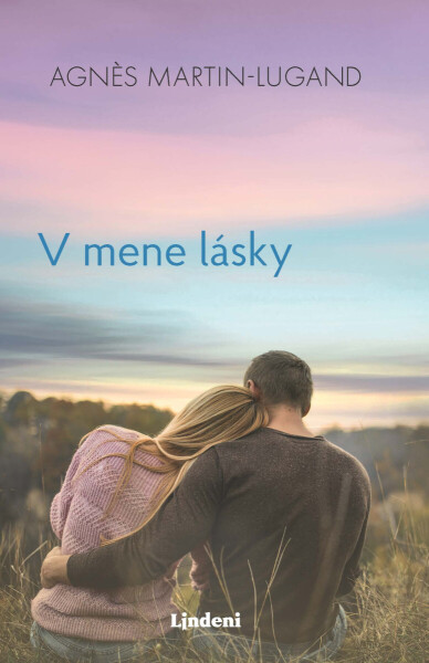 V mene lásky - Agnes Martin-Lugand