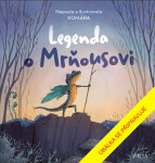 Legenda o Mrňousovi - Komára