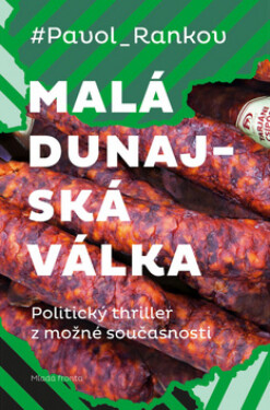 Malá dunajská válka (poškozená) - Pavol Rankov