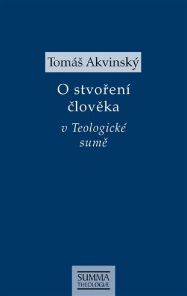 O stvoření člověka v Teologické sumě - Tomáš Akvinský