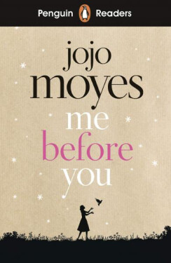 Penguin Readers Level 4: Me Before You - Jojo Moyes