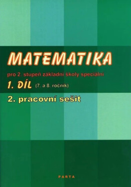 Matematika pro 2. stupeň ZŠ speciální, 2. pracovní sešit (pro 8. ročník), 2. vydání - Božena Blažková