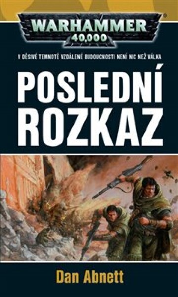 Poslední rozkaz Dan Abnett