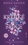 Krehké srdce - Mona Kasten