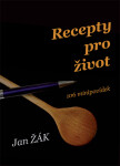 Recepty pro život - Jan Žák
