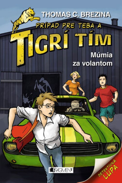 Tigrí tím – Múmia za volantom - Thomas Conrad Brezina