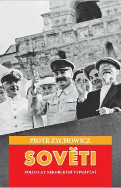 Sověti - Piotr Zychowicz