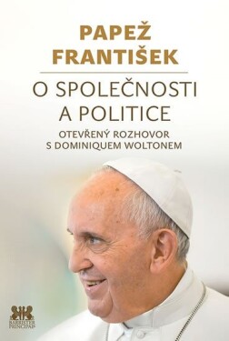 O společnosti a politice - Otevřený rozhovor s Dominiquem Woltonem - František Papež