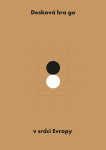 Desková hra go v srdci Evropy - Jaroslav Kotowski
