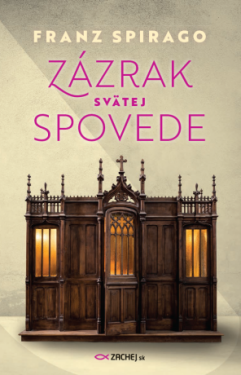 Zázrak svätej spovede - Franz Spirago - e-kniha