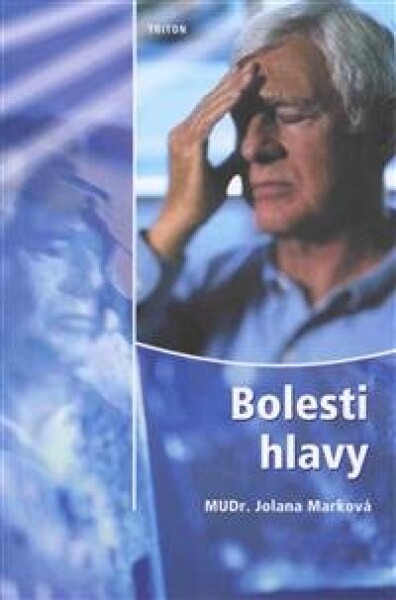 Bolesti hlavy - pro pacienty - Jolana Marková