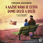 Každé ráno je cesta domů delší delší Fredrik Backman audiokniha