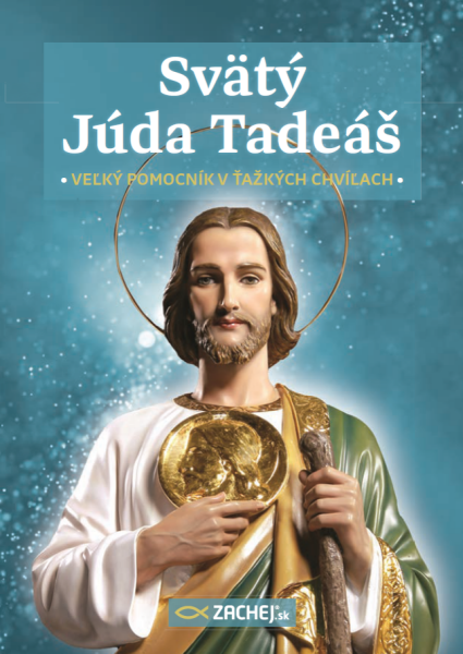 Svätý Júda Tadeáš - veľký pomocník v ťažkých chvíľach