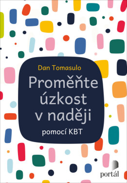 Proměňte úzkost v naději - Dan Tomasulo
