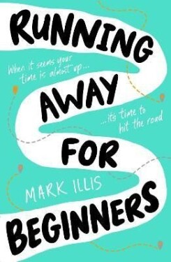 Running Away for Beginners - Mark Illis