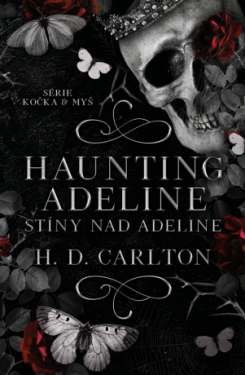 Haunting Adeline: Stíny nad Adeline - H. D. Carlton - e-kniha