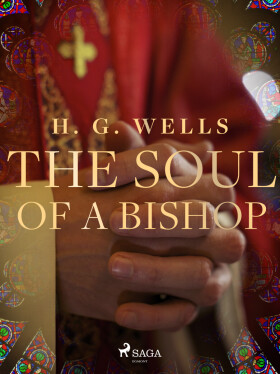 The Soul of a Bishop - Herbert George Wells