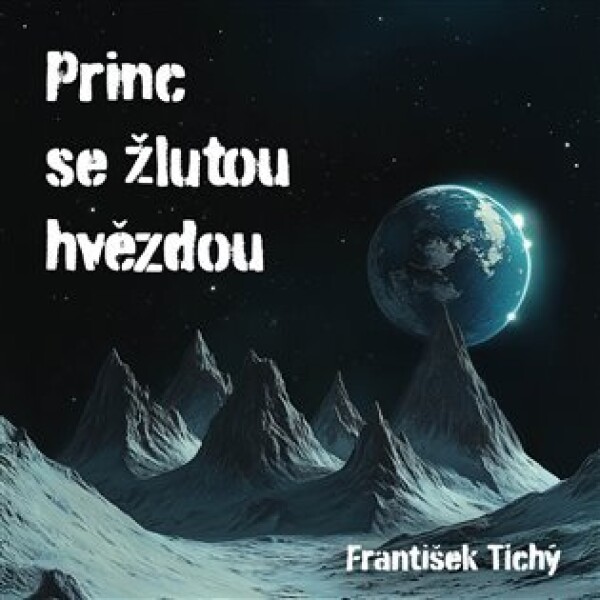 Princ se žlutou hvězdou (CD) - František Tichý