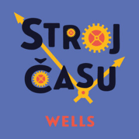 Stroj času - Herbert George Wells - audiokniha