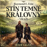 Stín temné královny - Vrazi - Raymond Elias Feist