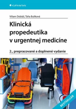 Klinická propedeutika v urgentnej medicíne - Viliam Dobiáš, Táňa Bulíková - e-kniha
