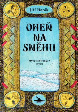 Oheň na sněhu - Jiří Horák