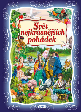 Svět nejkrásnějších pohádek - autorov kolektív