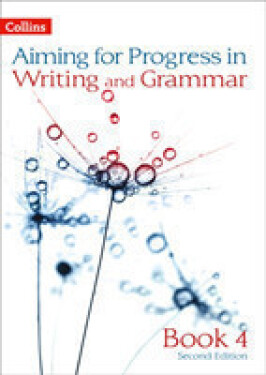 Aiming for Progress in Writing and Grammar: Book 4 - Bentley-Davies Caroline; Francis Robert; Kirby Ian; Martin, Christopher; West, Keith