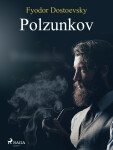 Polzunkov - Fjodor Michajlovič Dostojevskij