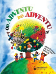 Od adventu do adventu - Křesťanské putování rokem - Martina Špinková