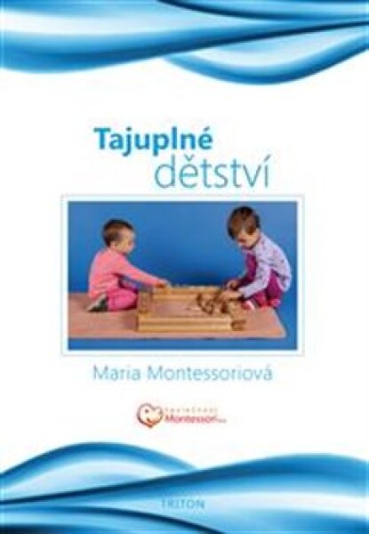 Tajuplné dětství, vydání Maria Montessori