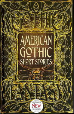 American Gothic Short Stories: Anthology of New & Classic Tales