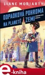 Odpadková pohroma na planetě Zemi Liane Moriarty