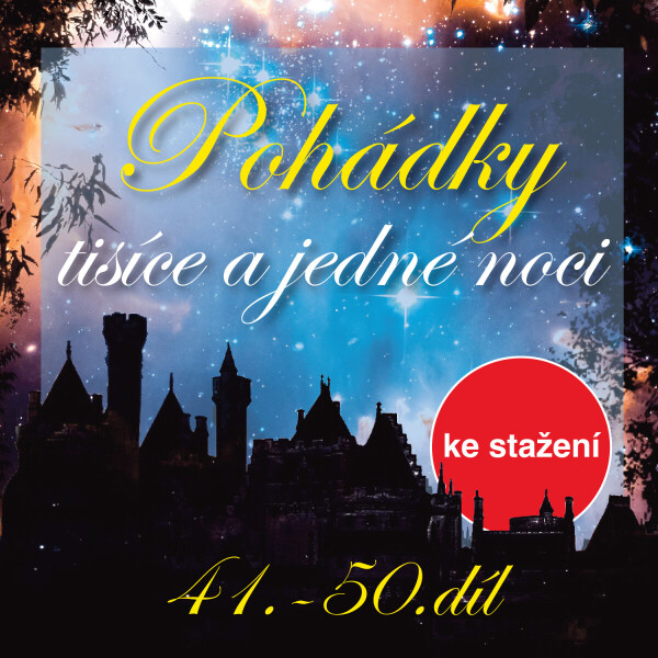 Pohádky tisíce a jedné noci 41-50 - audiokniha