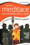 Rychlé meditace pro zklidnění těla mysli Eric Harrison