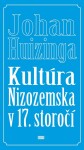 Kultúra Nizozemska v 17. storočí - Johan Huizinga