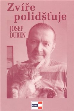 Zvíře polidšťuje Josef Duben