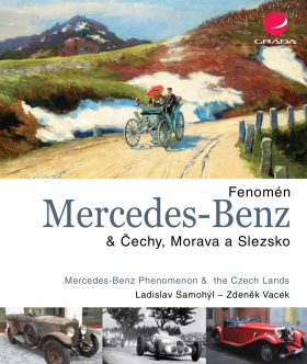 Fenomén Mercedes-Benz & Čechy, Morava a Slezsko - Zdeněk Vacek, Ladislav Samohýl