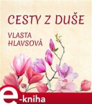 Cesty z duše - Vlasta Hlavsová e-kniha