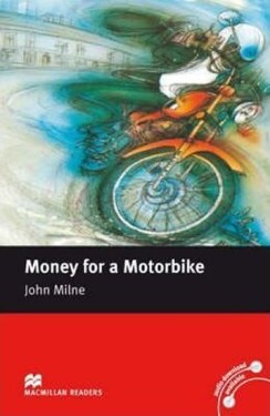 Macmillan Readers Beginner: Money for a Motorbike - John Milne