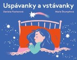 Uspávanky vstávanky Daniela Fischerová