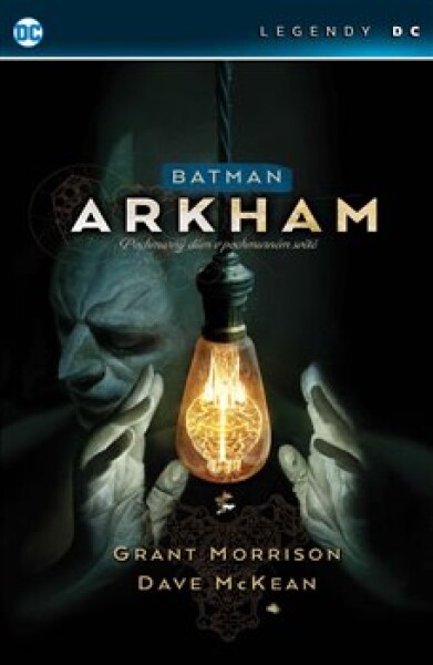 Batman Arkham Asylum Pochmurný dům pochmurném světě (Legendy DC) Grant Morrison