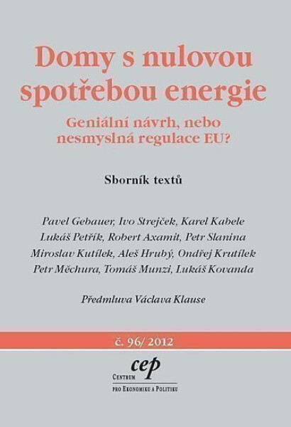 Domy nulovou spotřebou energie Geniální návrh, nebo nesmyslná regulace Pavel Gebauer