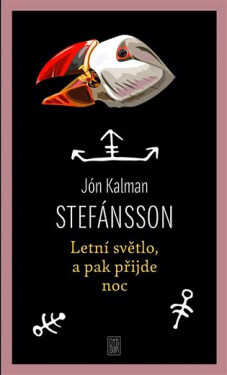 Letní světlo, a pak přijde noc, 2. vydání - Jón Kalman Stefánsson