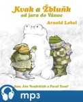 Kvak Žbluňk od jara do Vánoc, Arnold Lobel