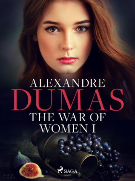 The War of Women I - Alexandre Dumas - e-kniha