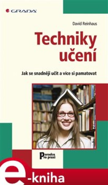 Techniky učení. Jak se snadněji učit a více si pamatovat - David Reinhaus e-kniha