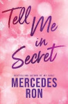 Tell Me in Secret - Mercedes